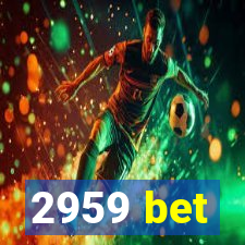 2959 bet